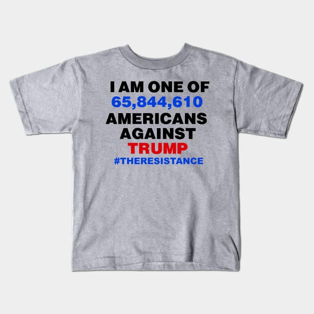 I am one of 65844954 Americans Against Trump Kids T-Shirt by ajarsbr